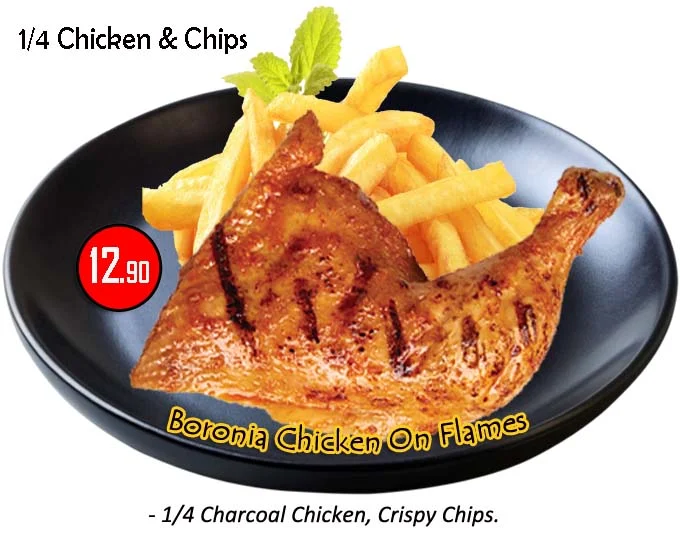Quarter Chicken & Chips, Boronia Chicken on Flames
