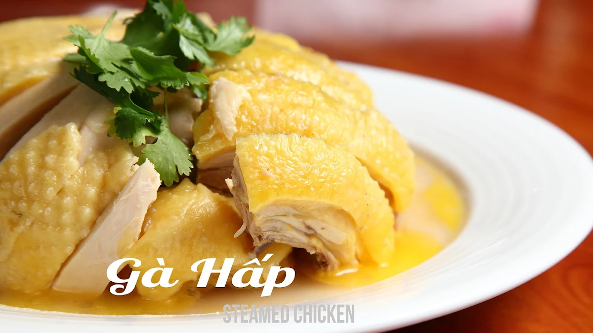 GÀ Hấp Steamed Chicken