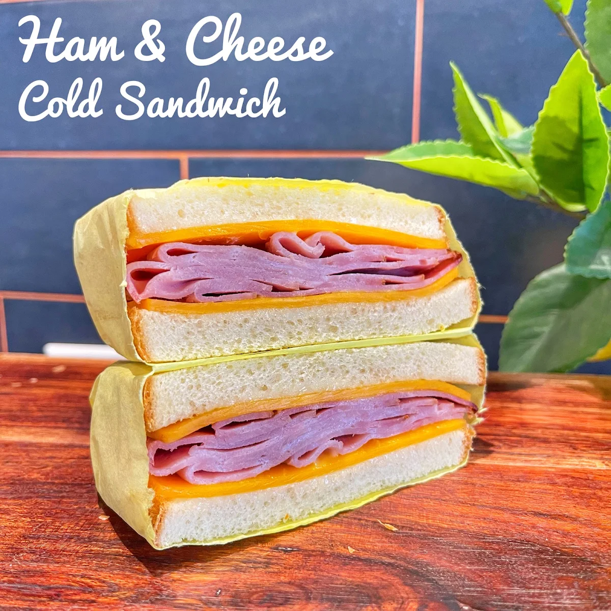 Ham & Cheese Sandwich