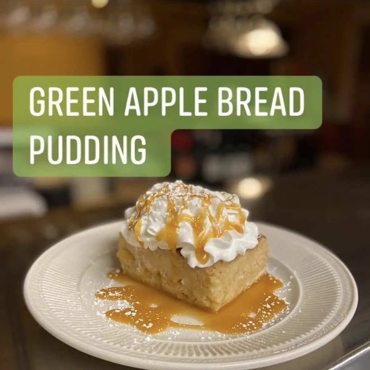Green Apple Bread Pudding