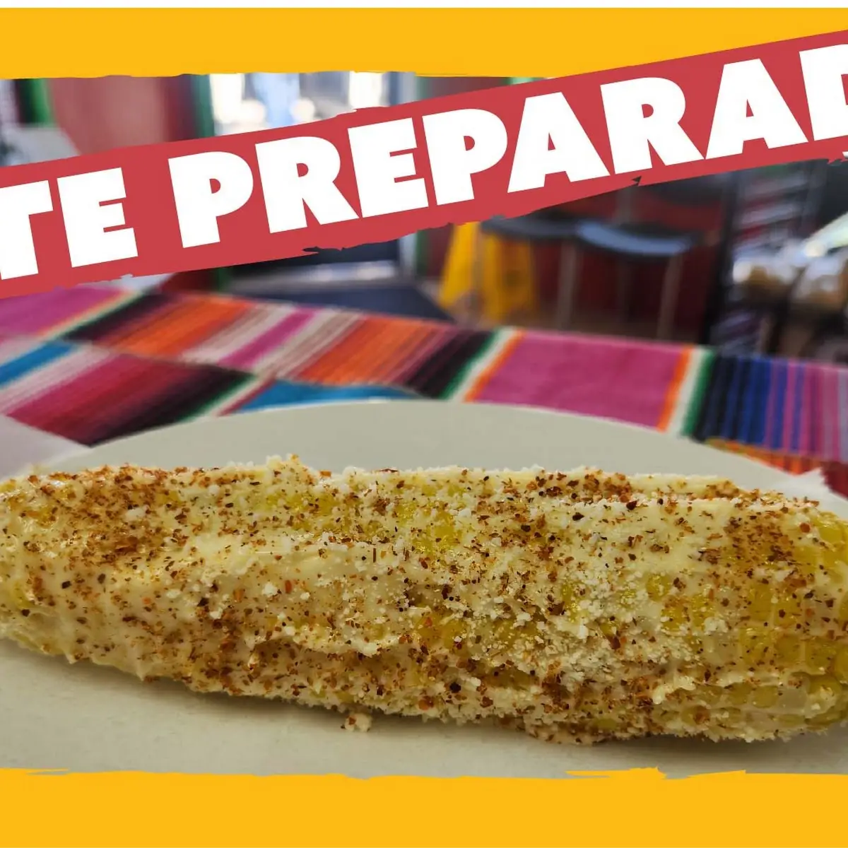 Elote Preparado Street Corn