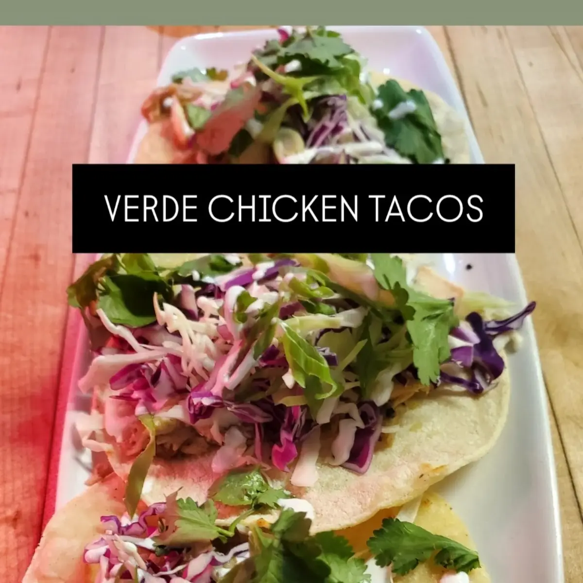 Salsa Verde Chicken or Tofu Tacos