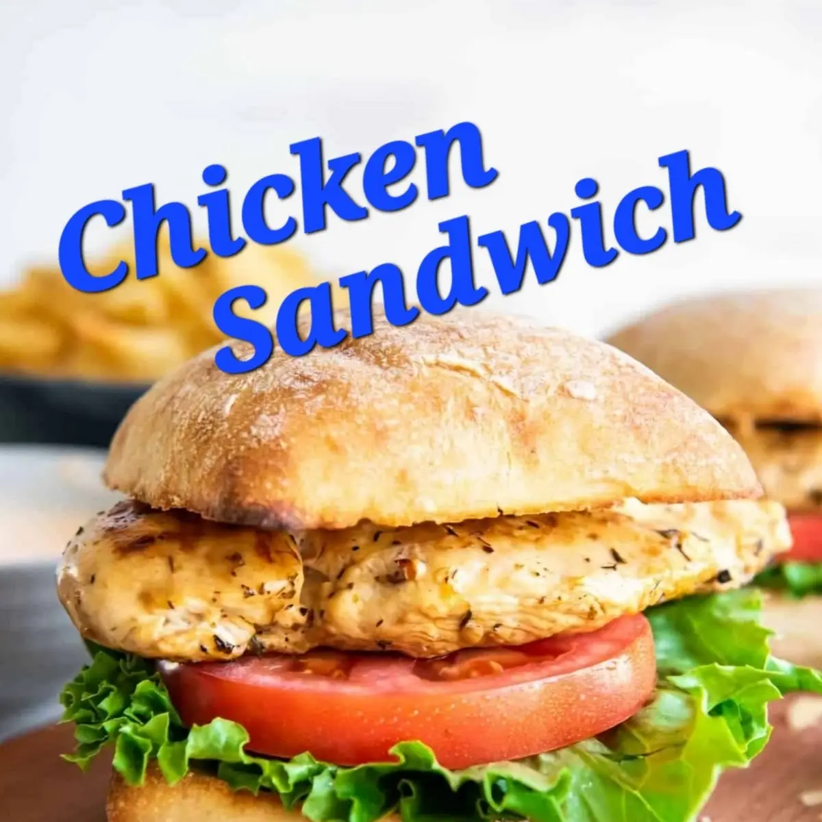 Grilled Chicken Sandwich