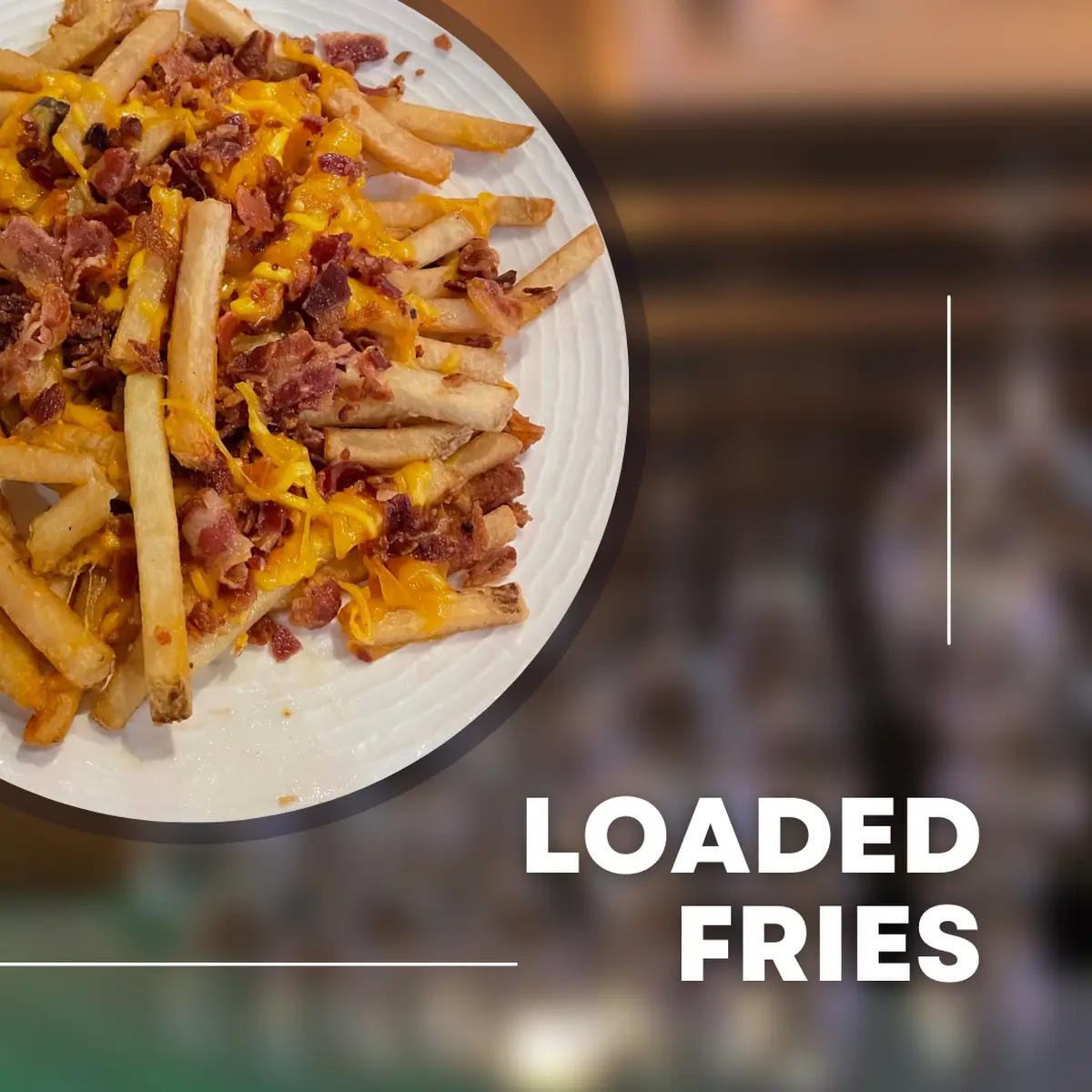 Loaded Fries